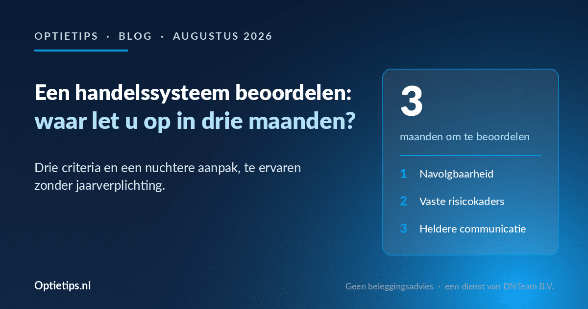 Optietips - Een handelssysteem beoordelen: waar let u op in de eerste drie maanden?