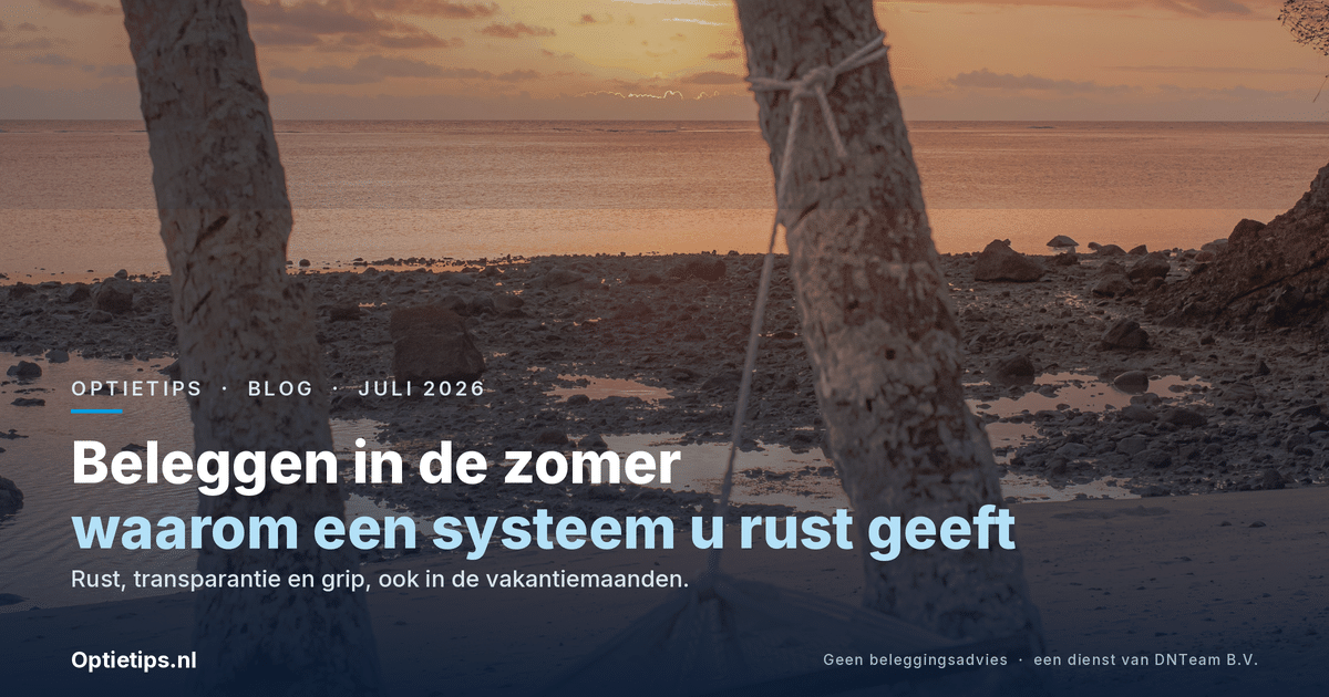 Beleggen in de zomer, waarom een systeem u rust geeft - Optietips
