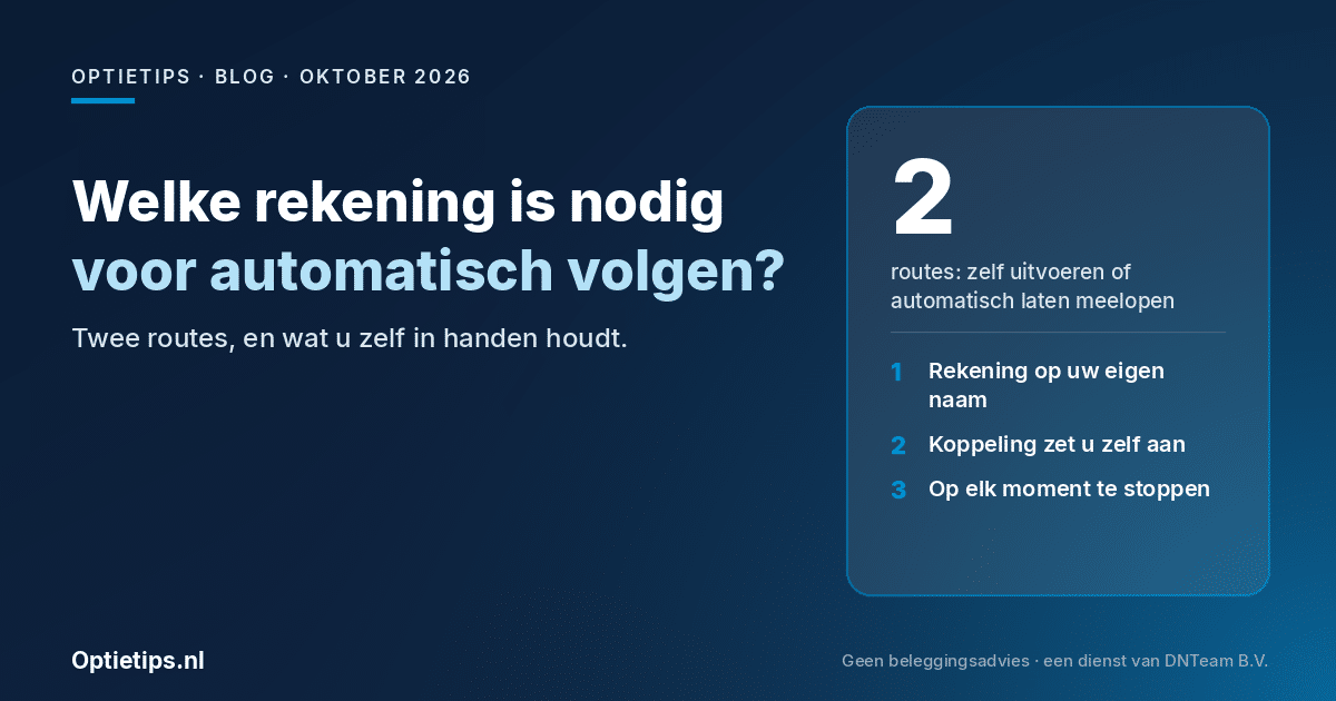 Illustratie bij de blog over welke rekening nodig is om handelssignalen automatisch te laten meelopen, met de twee routes en drie punten die de belegger zelf in handen houdt
